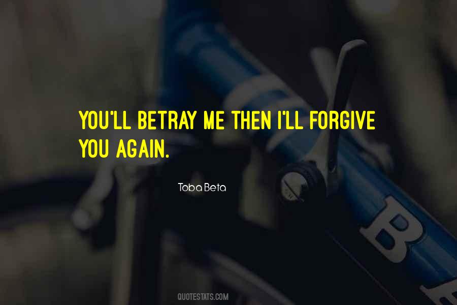 You Betray Me Quotes #382712