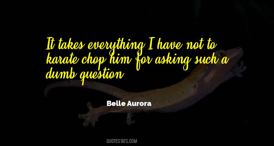 Not Asking For It Quotes #1466725