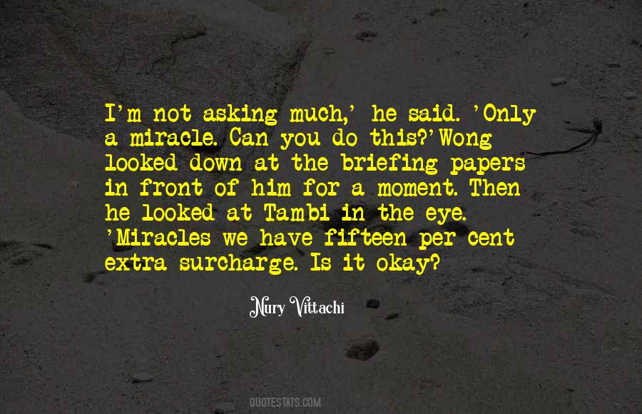 Not Asking For It Quotes #395743