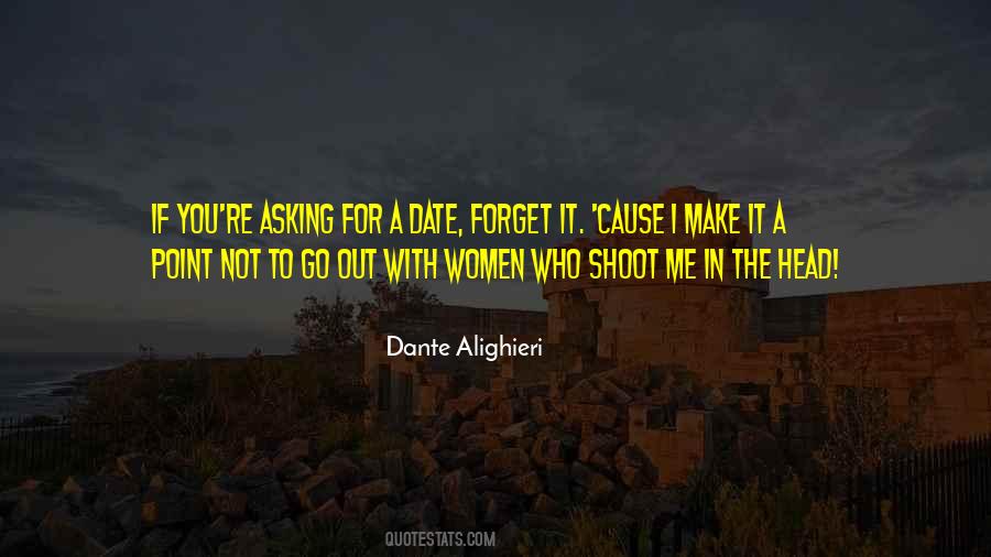 Not Asking For It Quotes #570417
