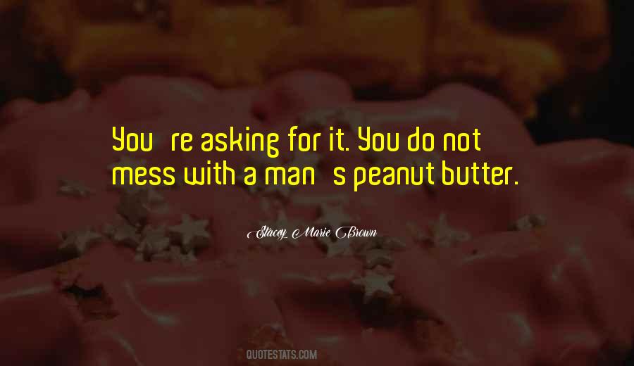 Not Asking For It Quotes #906587