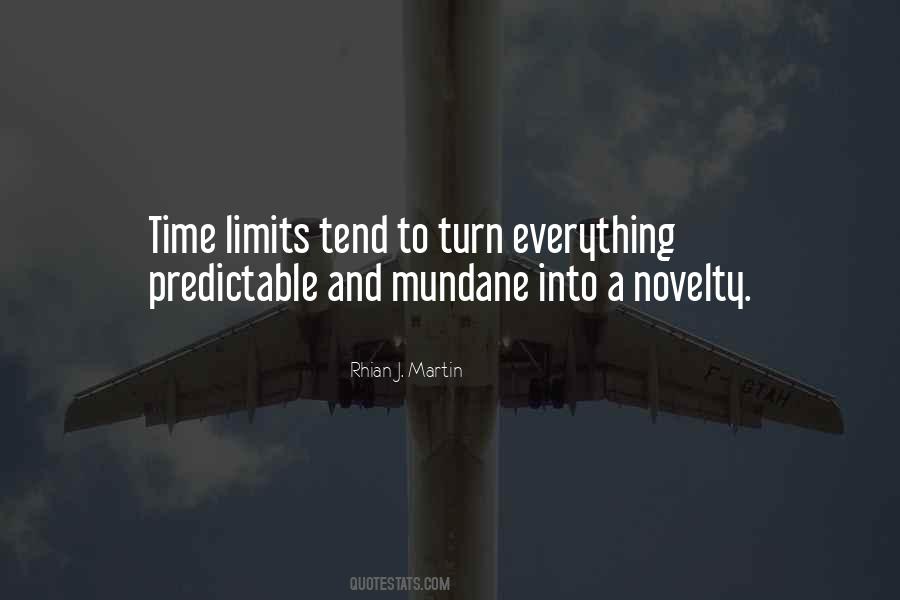 Everything Has Its Own Limits Quotes #169443