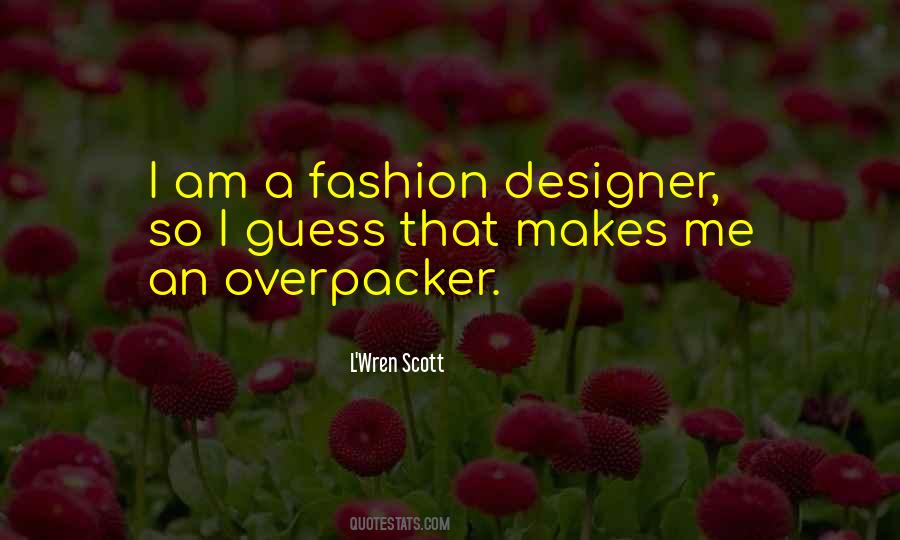 Quotes About A Fashion Designer #413312