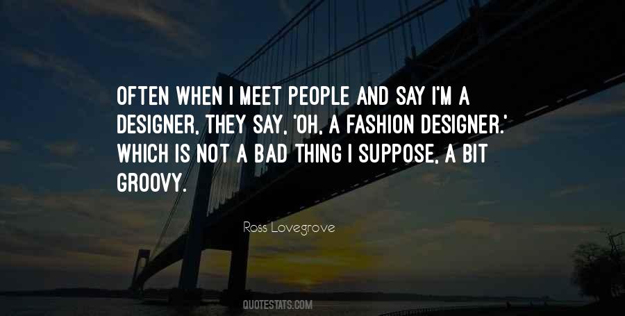 Quotes About A Fashion Designer #667139