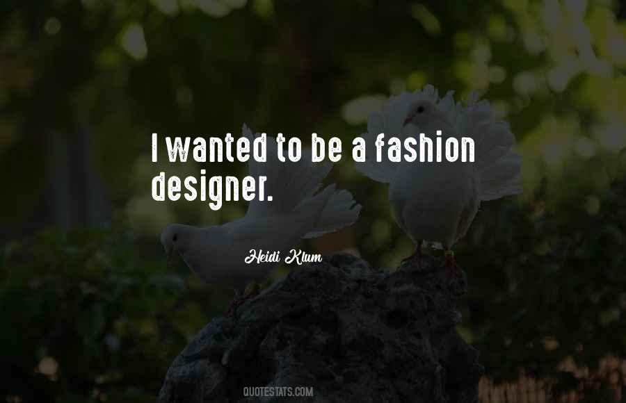 Quotes About A Fashion Designer #755381