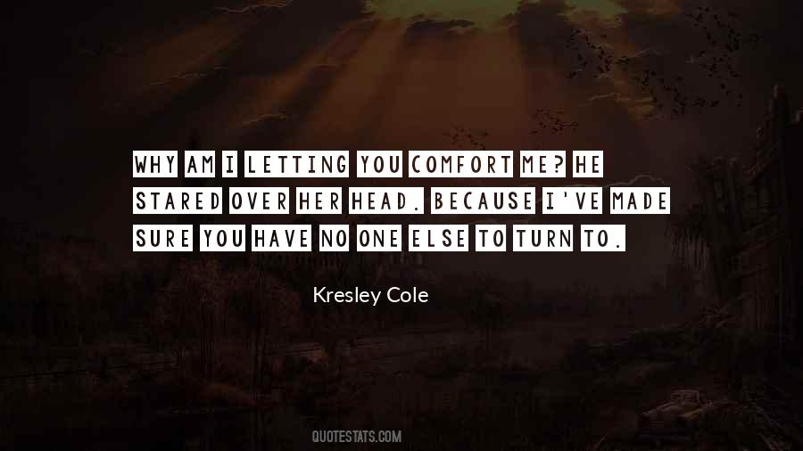 You Comfort Me Quotes #1499250