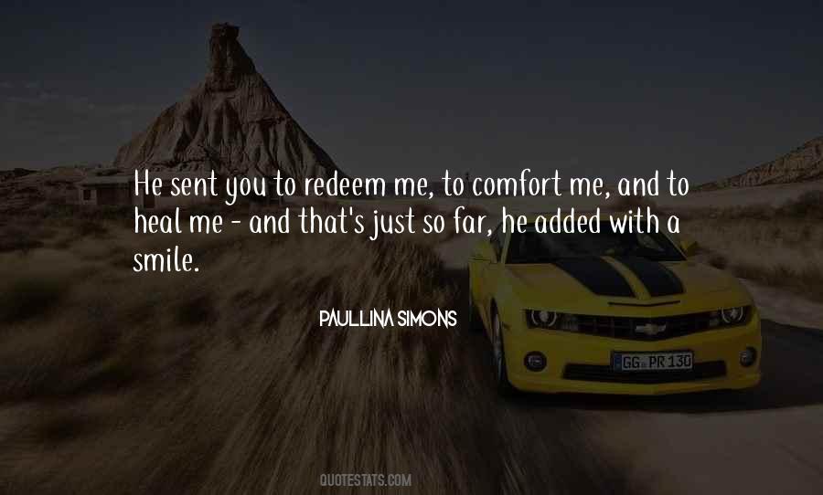 You Comfort Me Quotes #923498