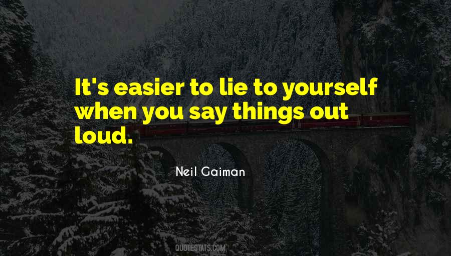 Do Not Lie To Yourself Quotes #8906