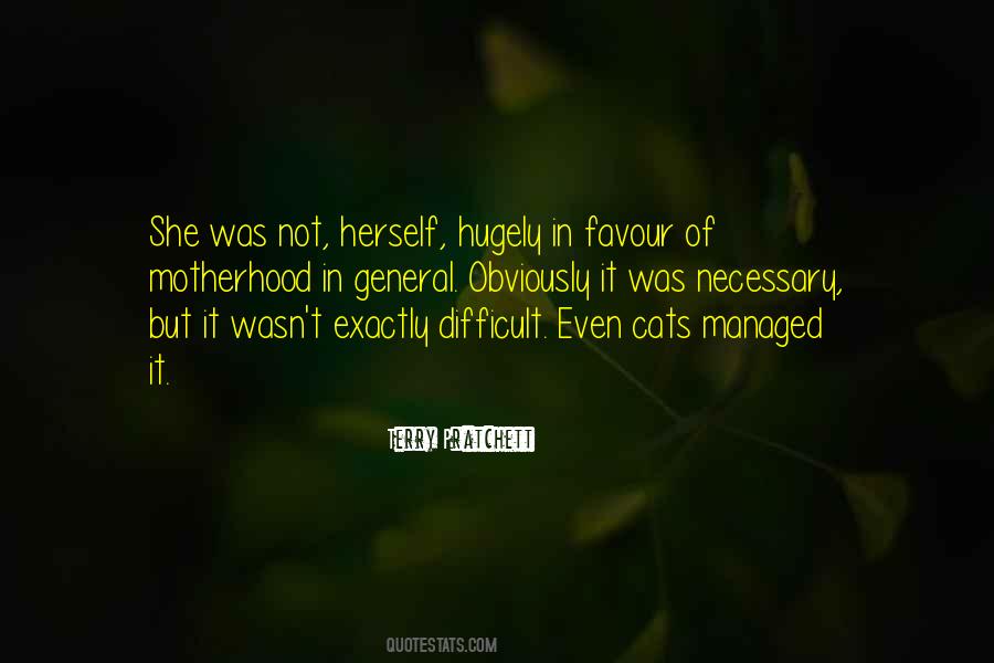 Motherhood Difficult Quotes #925928