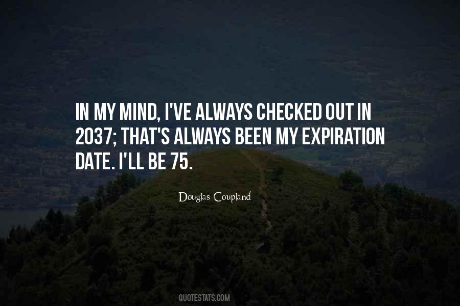 Have An Expiration Date Quotes #1339782