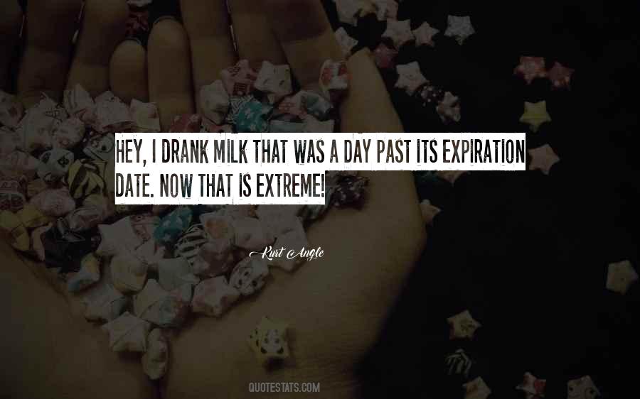 Have An Expiration Date Quotes #1439360