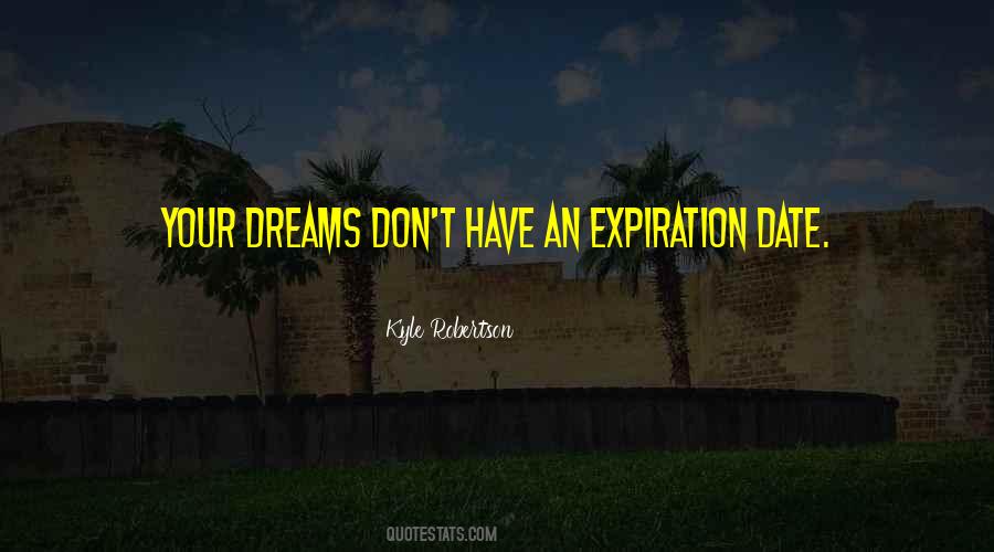 Have An Expiration Date Quotes #872501