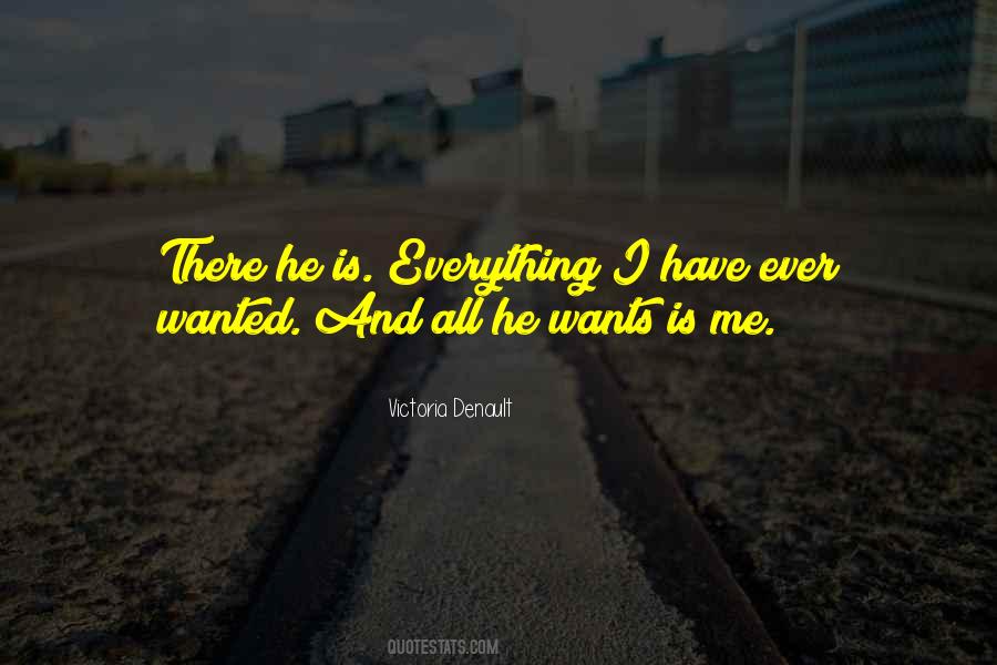 Everything I Have Ever Wanted Quotes #1140053