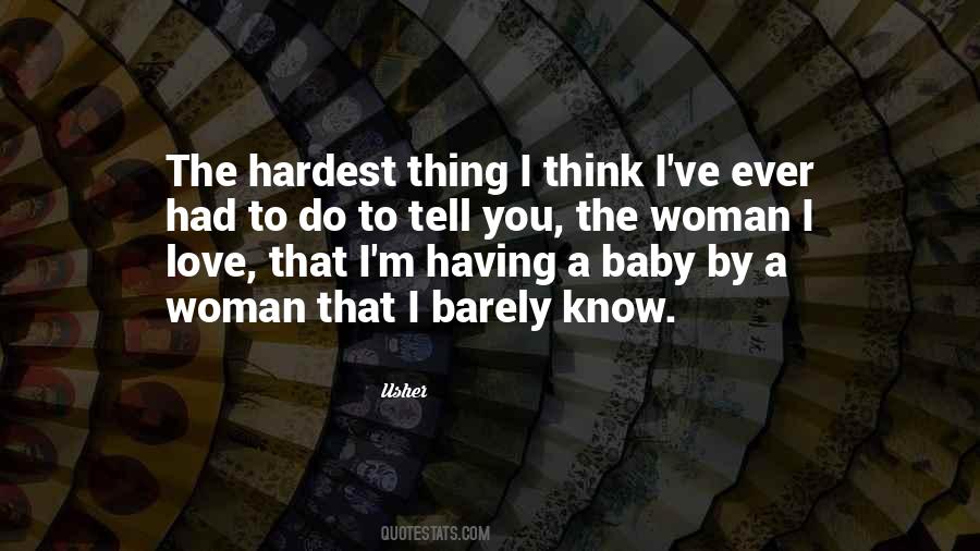 The Woman I Love Quotes #1054647