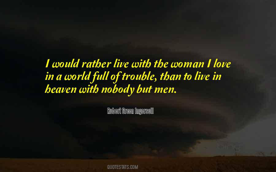 The Woman I Love Quotes #1353934