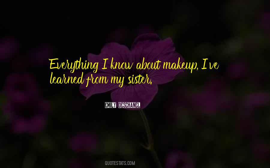 Everything I Know Quotes #1082777