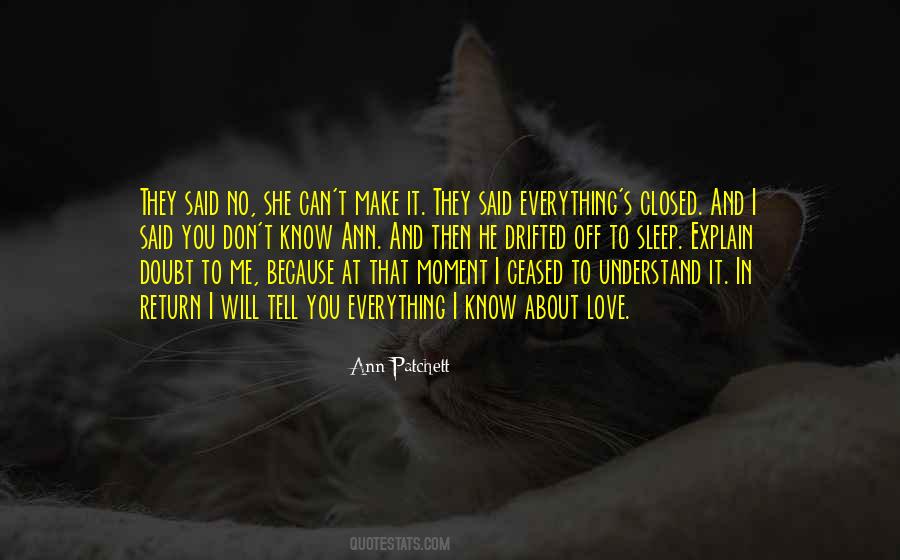 Everything I Know Quotes #1219071