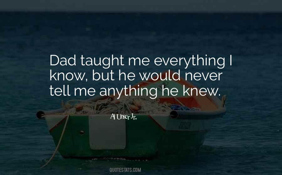 Everything I Know Quotes #1295928