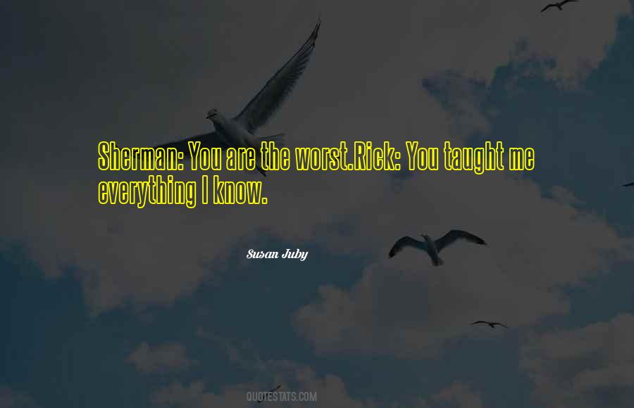 Everything I Know Quotes #1330117