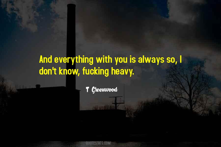 Everything I Know Quotes #52623 Everything I Know Quotes #52623