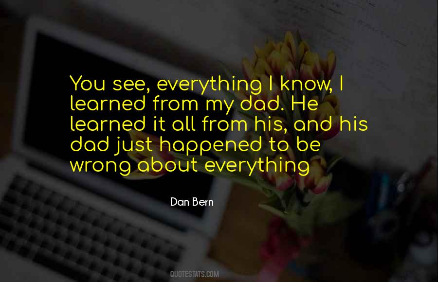 Everything I Know Quotes #916471