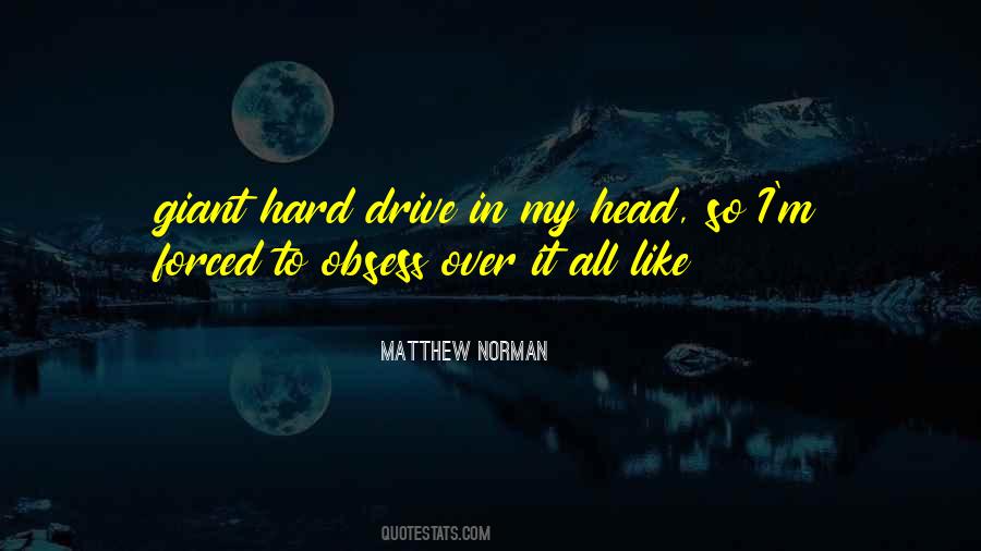 Drive Hard Quotes #648990
