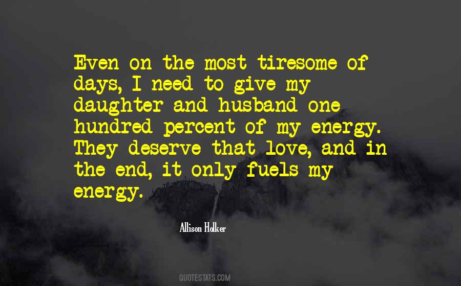 My Husband And My Daughter Quotes #1382315