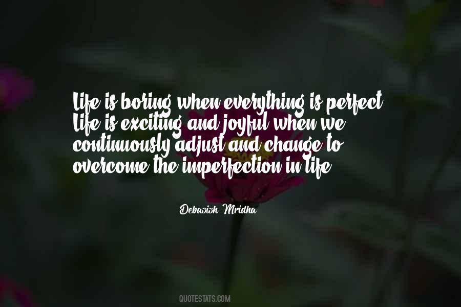 Everything In Life Changes Quotes #681330