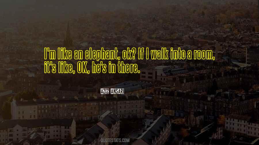 Quotes About An Elephant #1148341