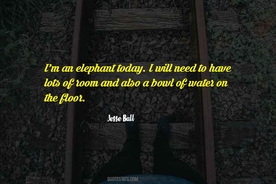 Quotes About An Elephant #1176981