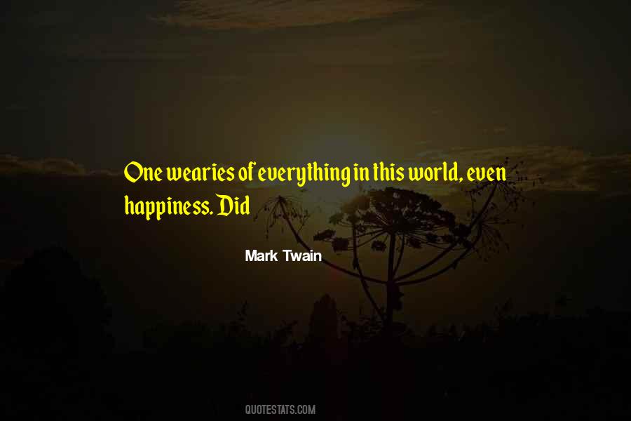 Everything In This World Quotes #215585