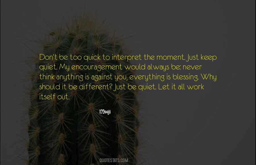 Everything Is Against You Quotes #1044661