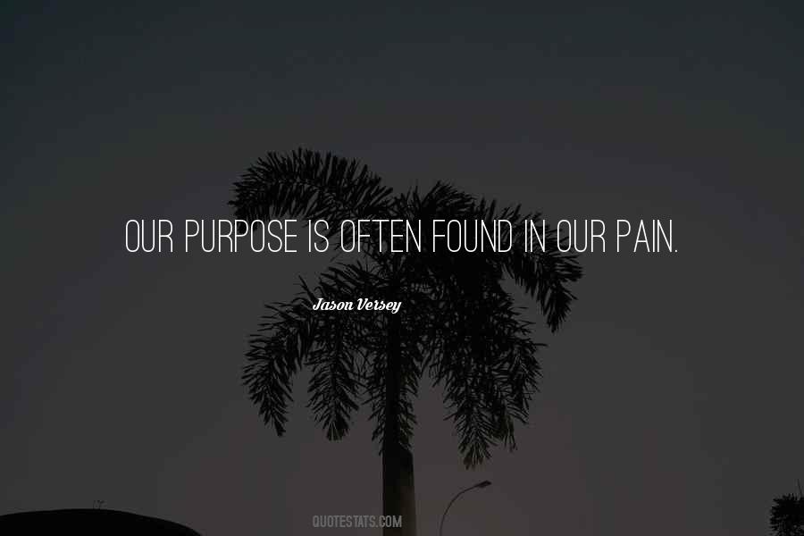Pain Purpose Quotes #323051