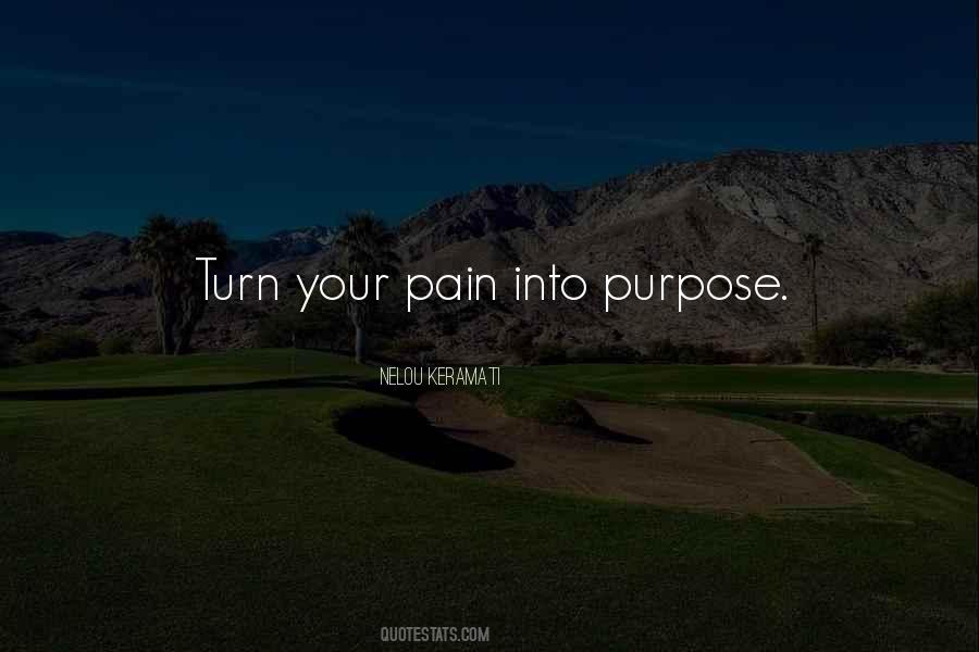 Pain Purpose Quotes #497451