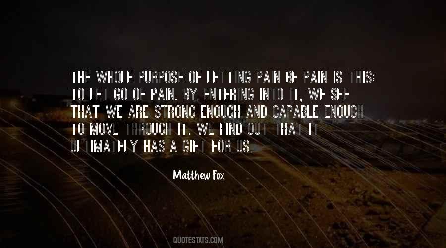 Pain Purpose Quotes #922773