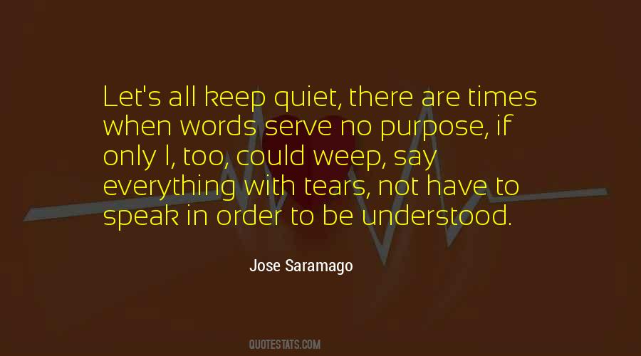 I Have No Purpose Quotes #1750941