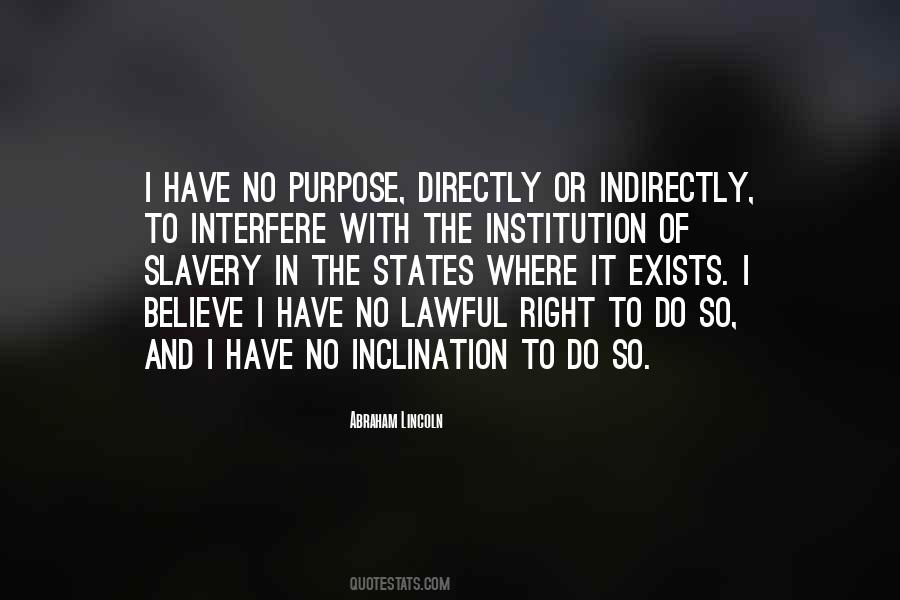I Have No Purpose Quotes #1755260