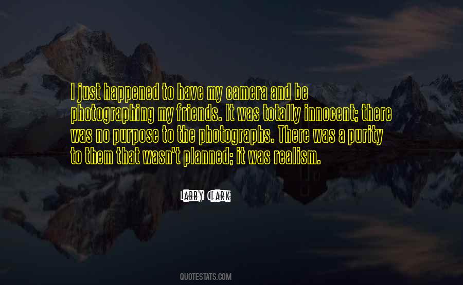 I Have No Purpose Quotes #409373