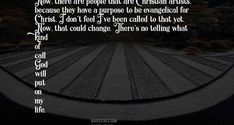 I Have No Purpose Quotes #818002
