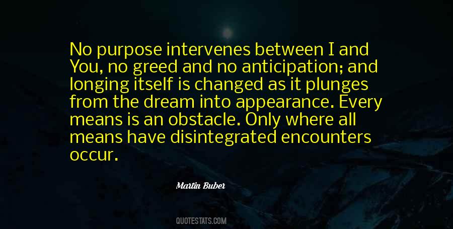 I Have No Purpose Quotes #921557