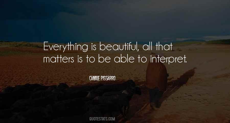 Everything Is Beautiful Quotes #1839088