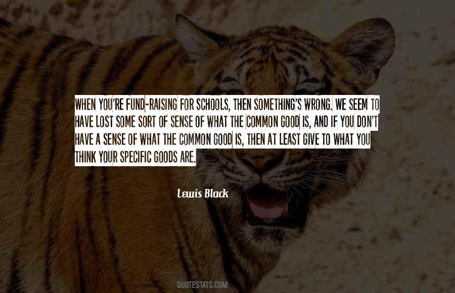 When You Have Something Good Quotes #1064625