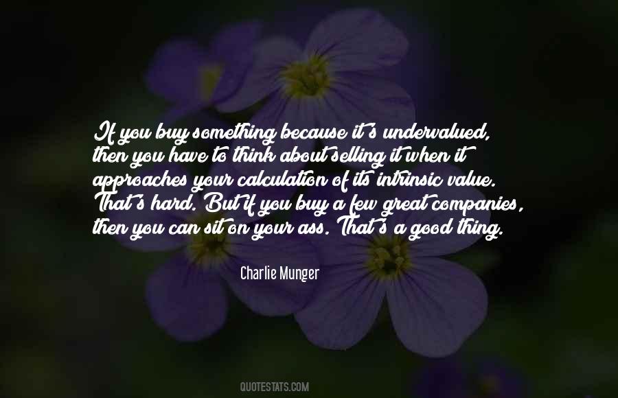 When You Have Something Good Quotes #1251425