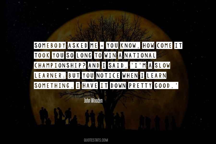 When You Have Something Good Quotes #1348881
