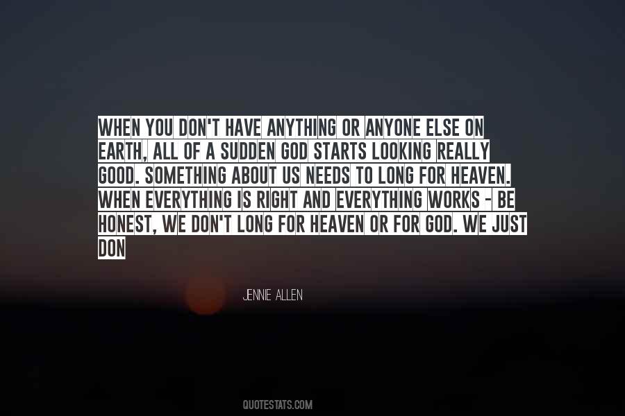 When You Have Something Good Quotes #1618163