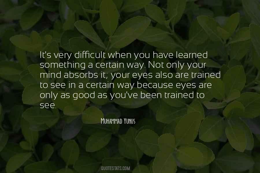 When You Have Something Good Quotes #377617