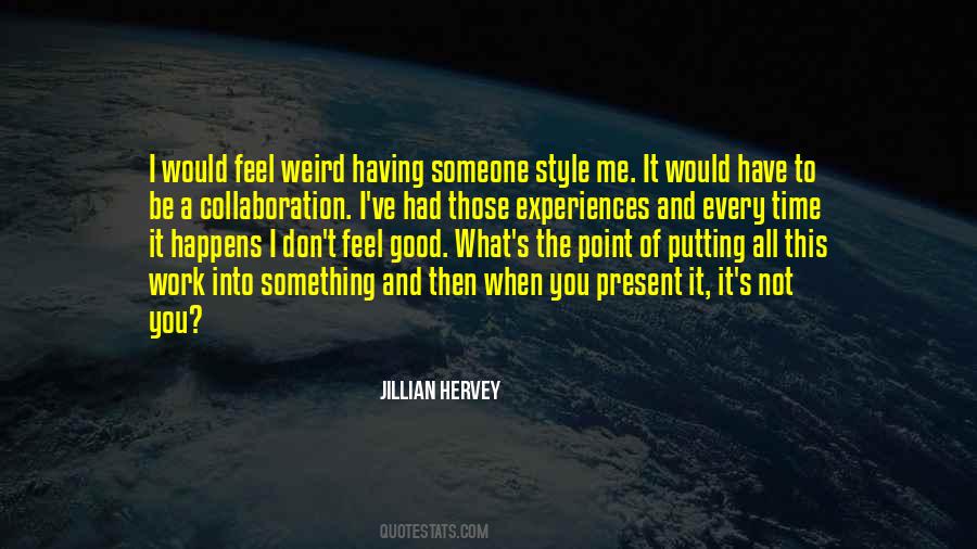 When You Have Something Good Quotes #499118