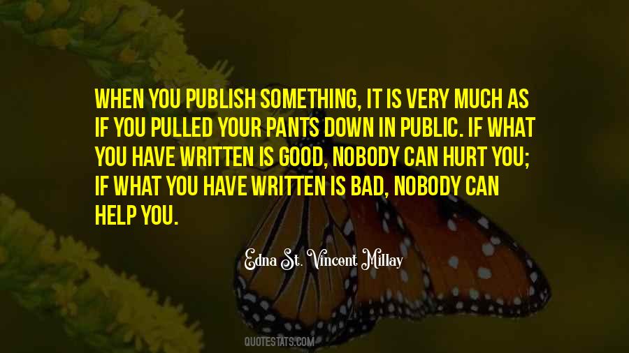 When You Have Something Good Quotes #657604