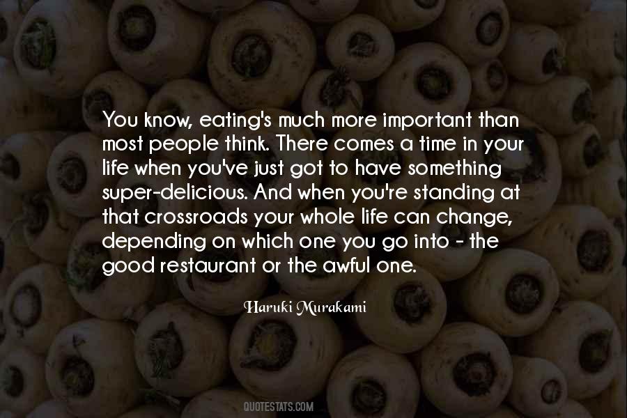 When You Have Something Good Quotes #693273