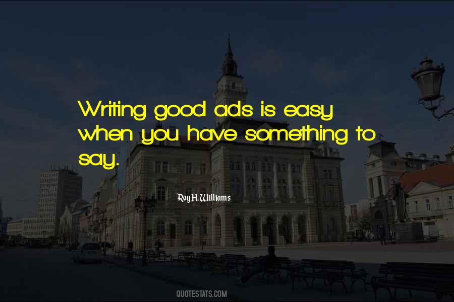 When You Have Something Good Quotes #958898